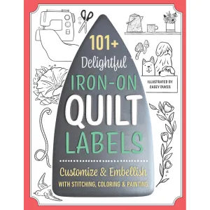 101  Delightful Iron-On Quilt Labels